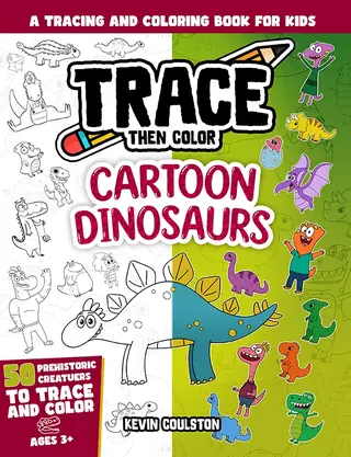 Trace Then Color: Cartoon Dinosaurs book cover