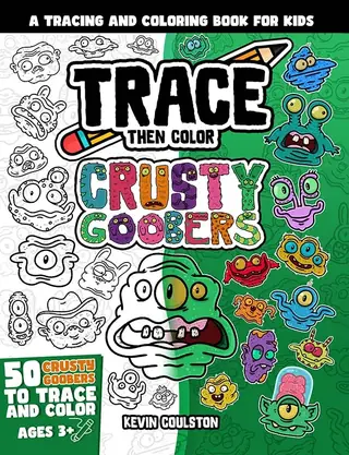 Trace Then Color: Crusty Goobers book cover