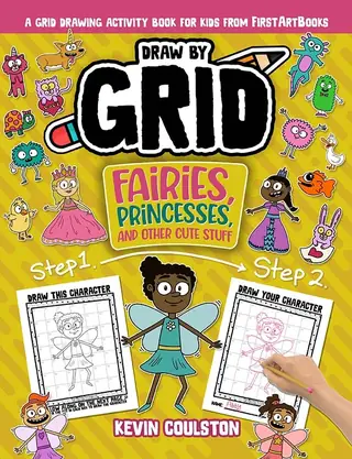 Draw by Grid: Fairies, Princesses, and Other Cute Stuff book cover