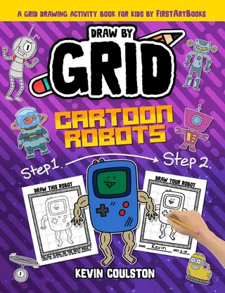 Draw by Grid: Cartoon Robots book cover