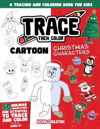 Trace Then Color: Cartoon Christmas Characters book cover