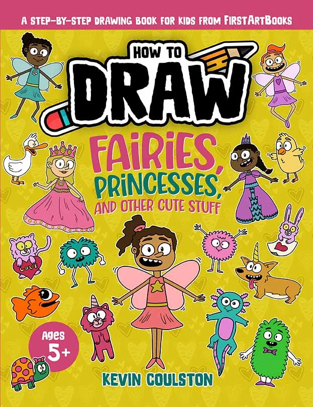 How To Draw: Fairies, Princesses, and Other Cute Stuff