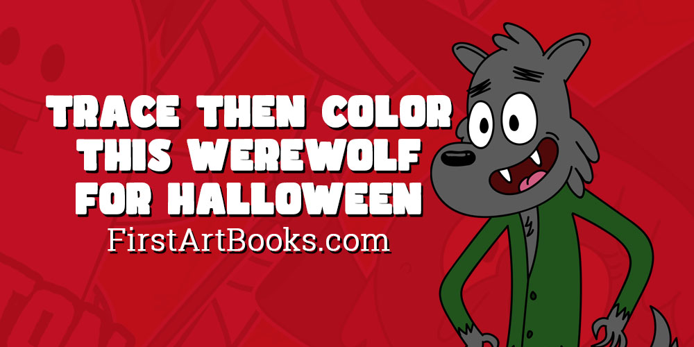 Trace Then Color A Werewolf — A Free Halloween Kid’s Activity Page
