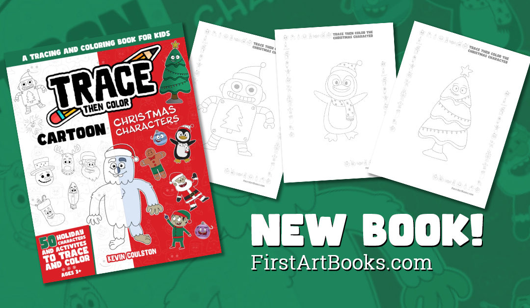 New Release – Trace Then Color: Cartoon Christmas Characters by Kevin Coulston