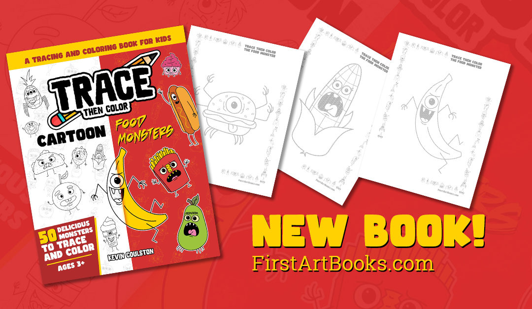 New Release – Trace Then Color: Cartoon Food Monsters by Kevin Coulston