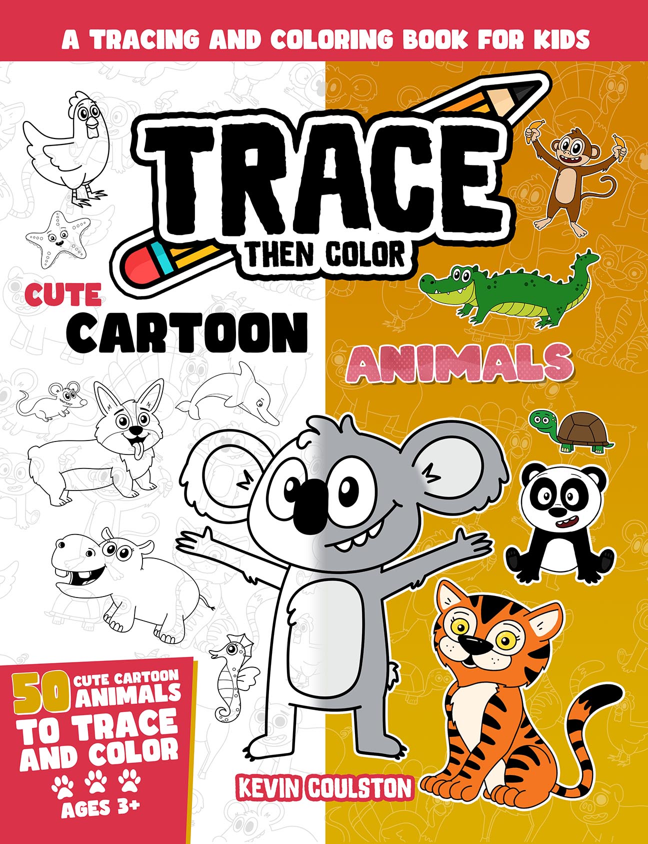 Trace Then Color: Cute Cartoon Animals