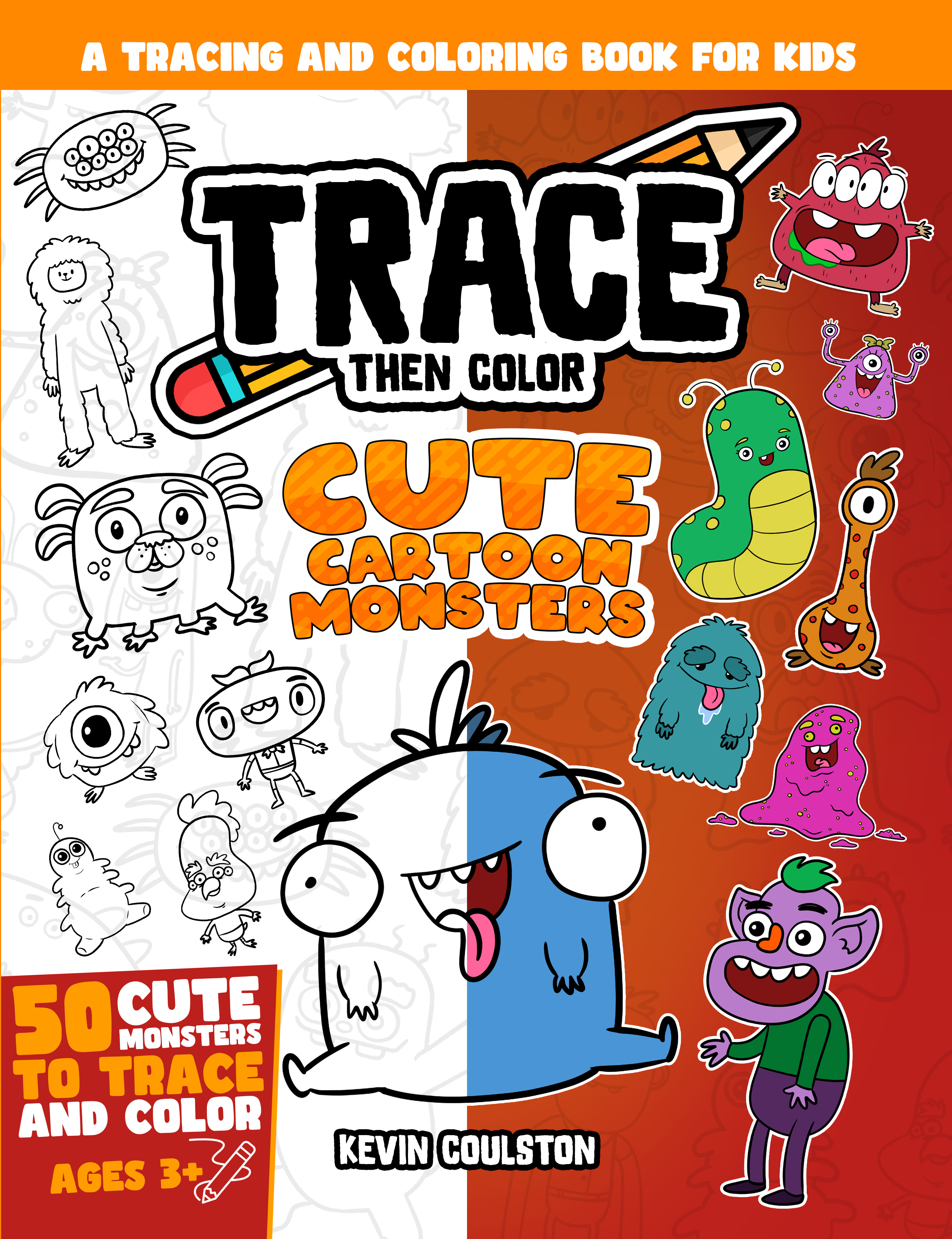 Trace Then Color: Cute Cartoon Monsters by Kevin Coulston Book Cover