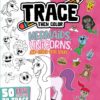 Trace Then Color: Mermaids, Unicorns, and Other Cute Stuff - A Tracing and Coloring Book for Kids by Kevin Coulston