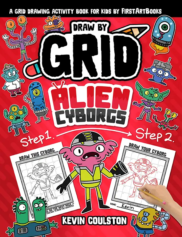 Draw by Grid: Alien Cyborgs - A Grid Drawing Activity Book for Kids by Kevin Coulston